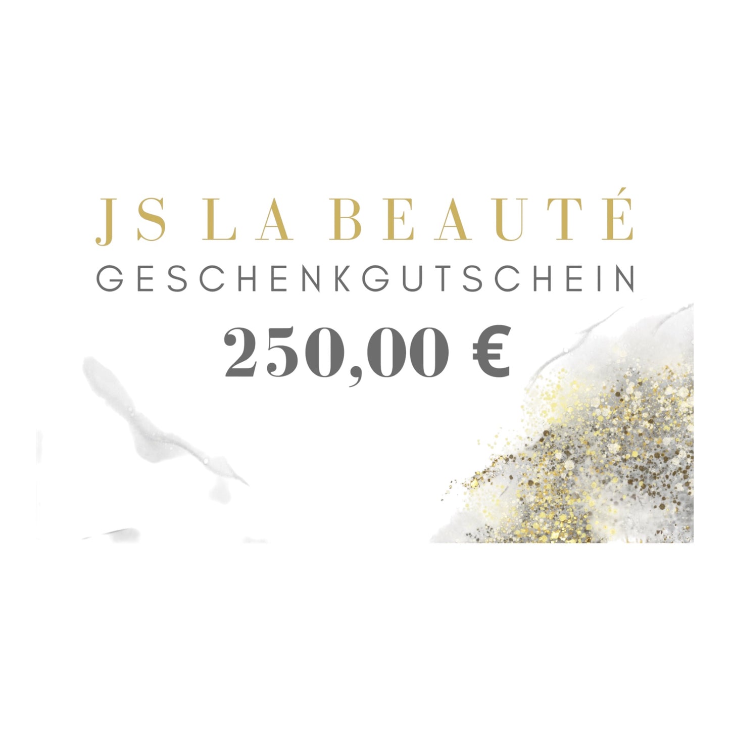 Geschenkgutschein mit Schriftzug JS LA BEAUTÈ in Höhe von 250EUR. Der Hintergrund hat eine weiß graue Marmoroptik mit goldenem Glitzer.